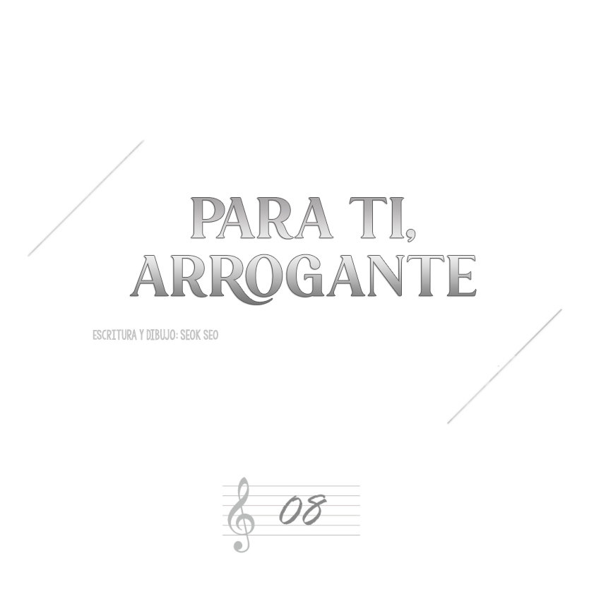 Para ti, arrogante Capítulo 8 - Page 4