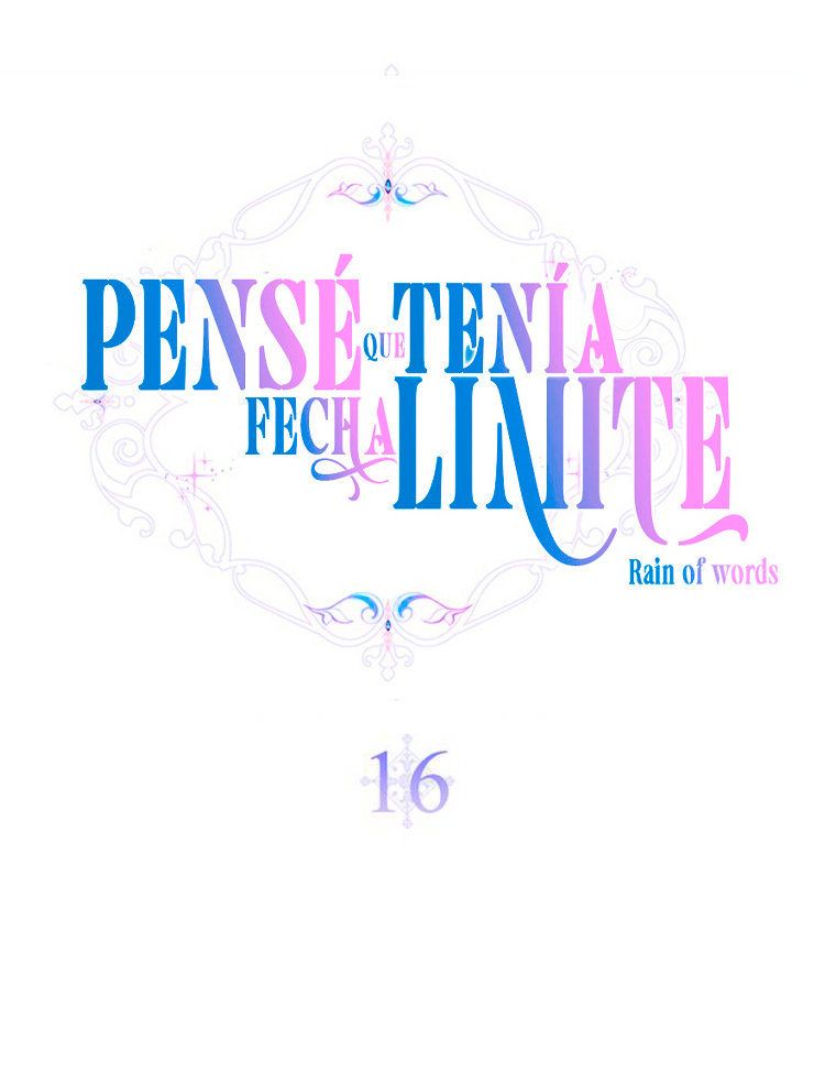 PENSÉ QUE TENÍA FECHA LÍMITE Capítulo 16 - Page 42