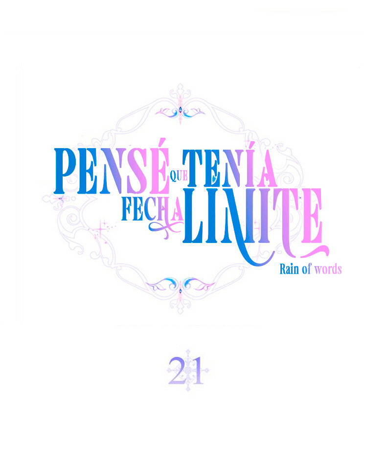 PENSÉ QUE TENÍA FECHA LÍMITE Capítulo 21 - Page 27