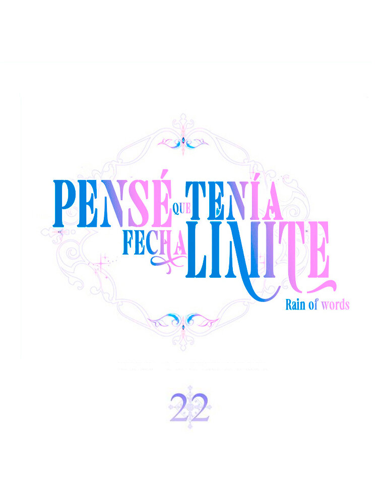 PENSÉ QUE TENÍA FECHA LÍMITE Capítulo 22 - Page 25