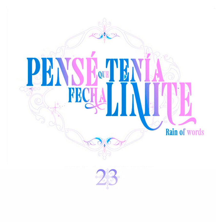PENSÉ QUE TENÍA FECHA LÍMITE Capítulo 23 - Page 10