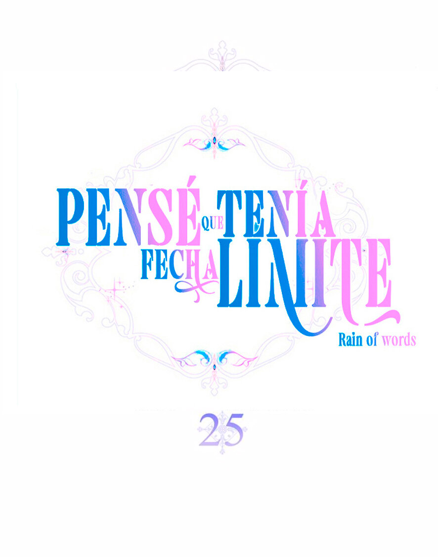 PENSÉ QUE TENÍA FECHA LÍMITE Capítulo 25 - Page 11