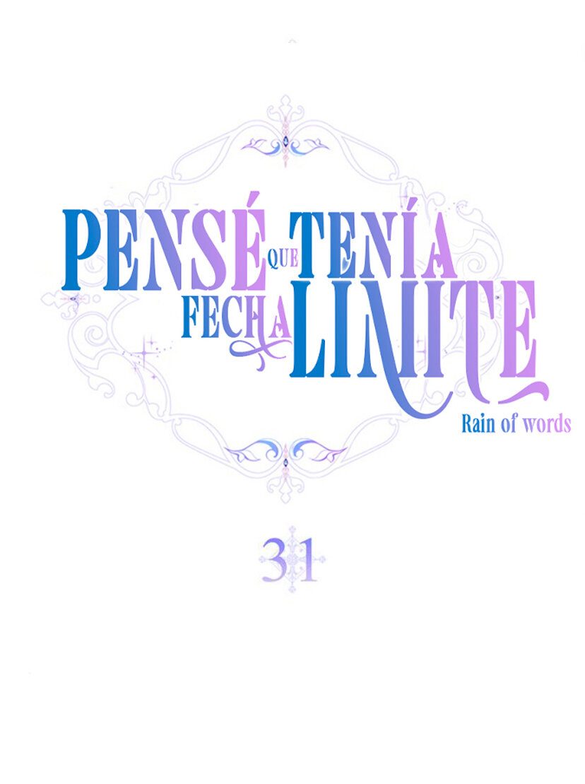 PENSÉ QUE TENÍA FECHA LÍMITE Capítulo 31 - Page 4