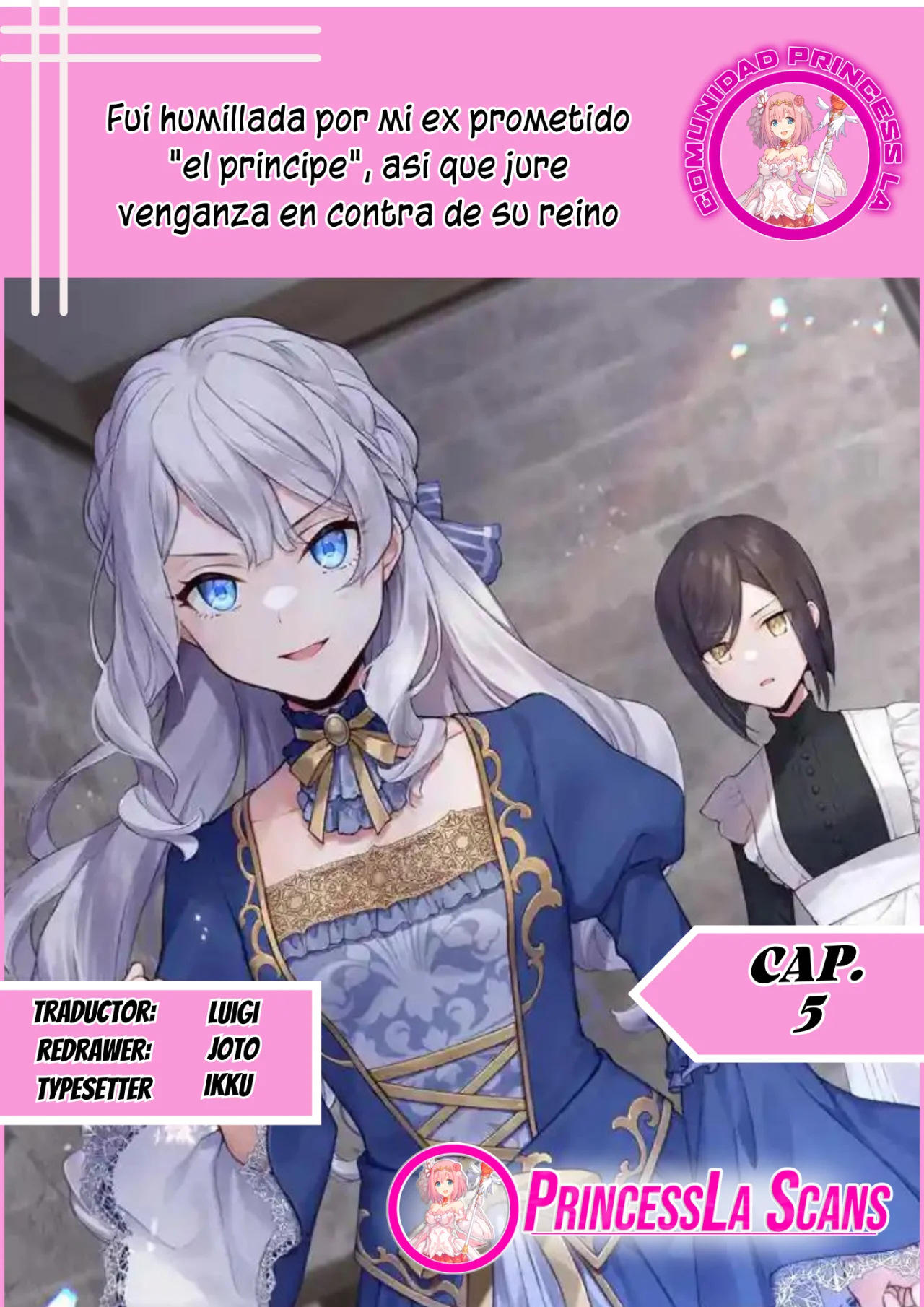 Fui humillada por mi ex prometido «el principe», asi que jure venganza en contra de su reino Capítulo 5 - Page 1