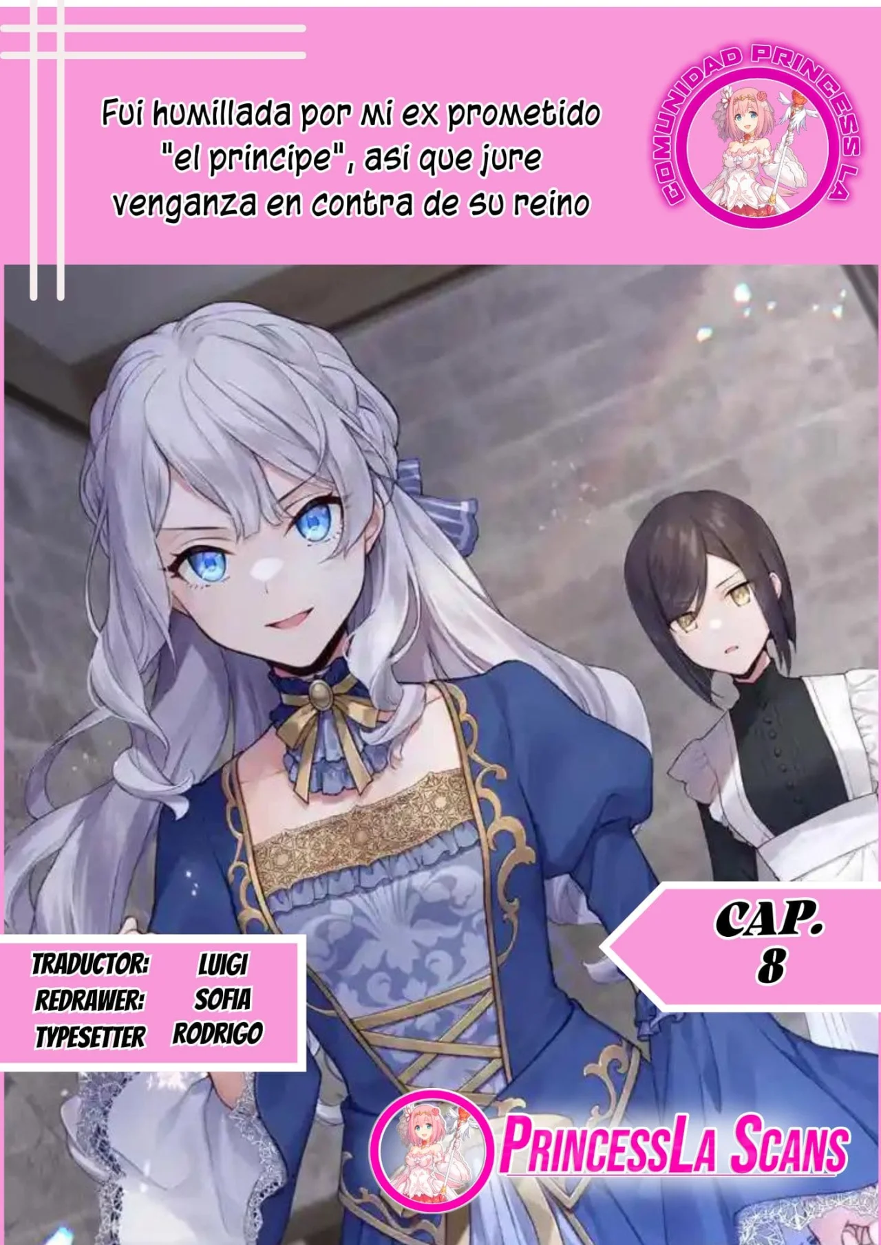 Fui humillada por mi ex prometido «el principe», asi que jure venganza en contra de su reino Capítulo 8 - Page 1
