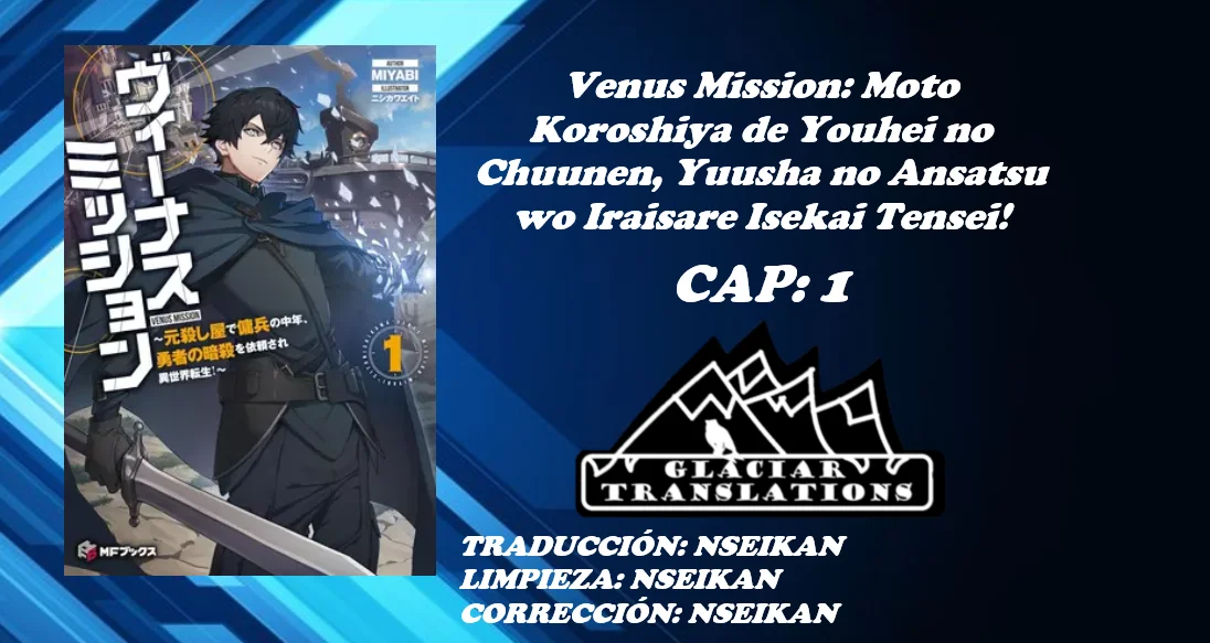 Venus Mission: Moto Koroshiya de Youhei no Chuunen, Yuusha no Ansatsu wo Iraisare Isekai Tensei! Capítulo 1 - Page 1